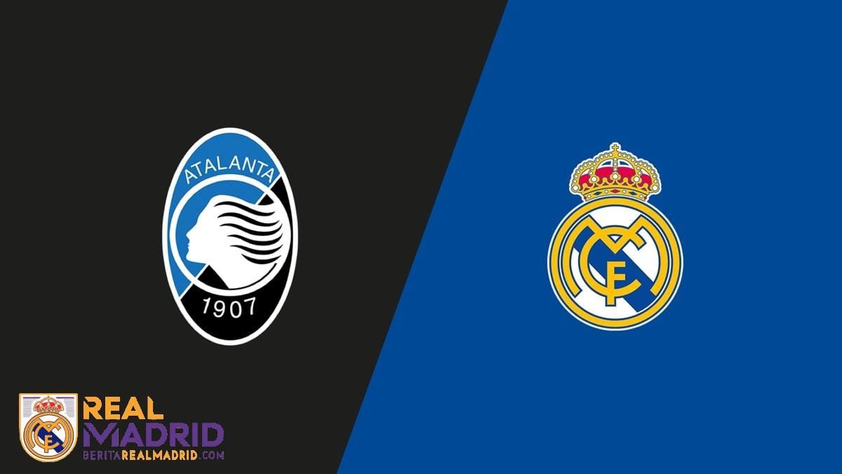 3 Link Live Streaming Atalanta vs Real Madrid di UCL Malam Ini, Kick Off Jam 03.00 WIB