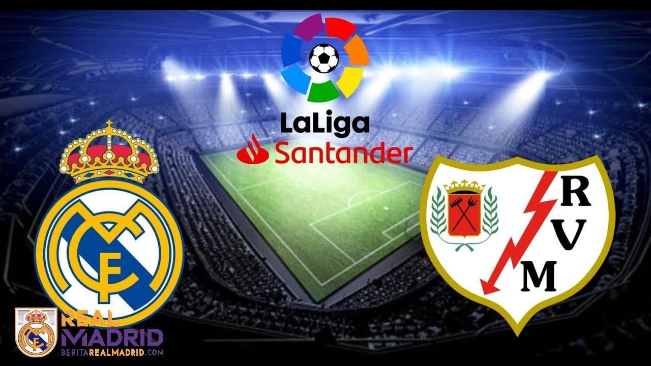 Rayo Vallecano vs Real Madrid: Jadwal, Link Streaming, dan Prediksi Skor