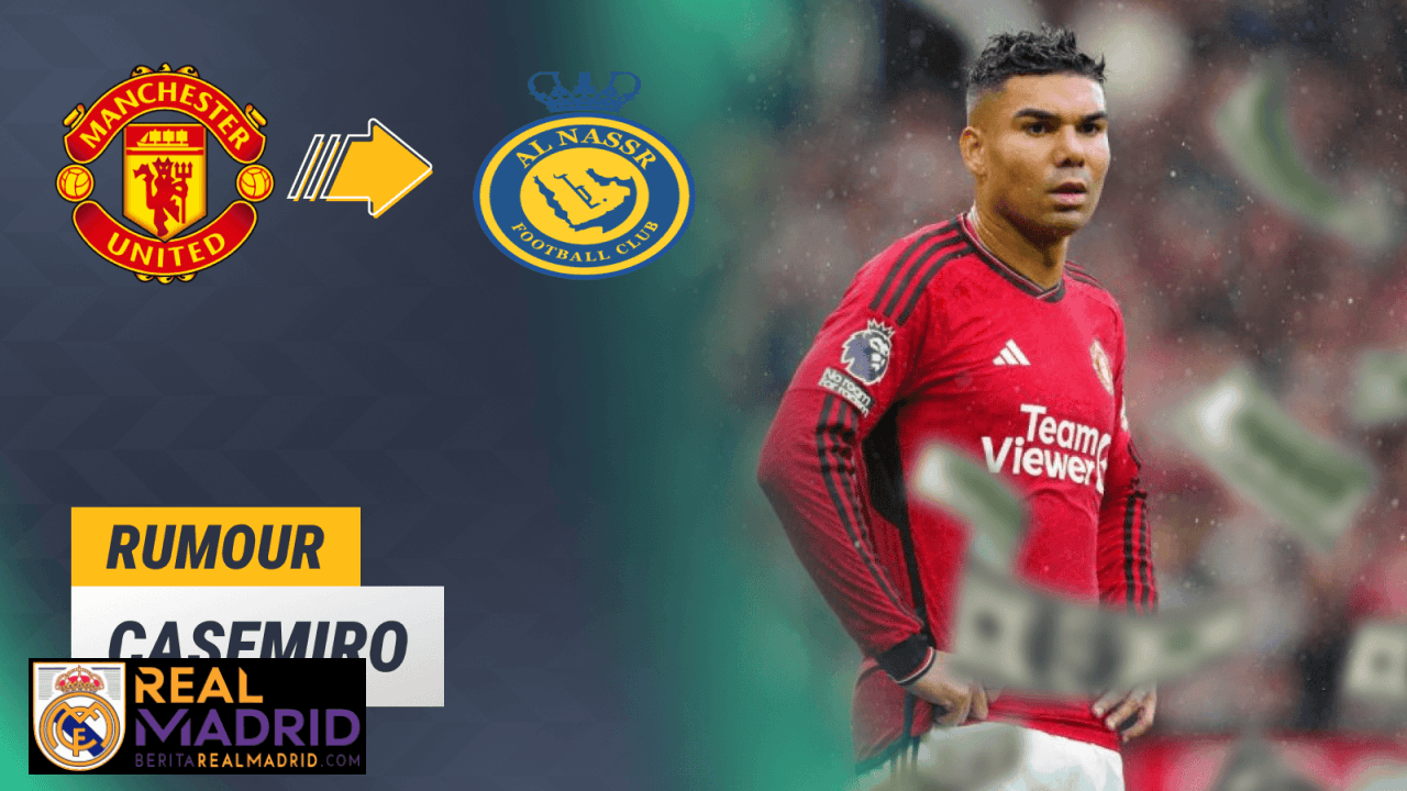 Al-Nassr Siapkan Tawaran untuk Casemiro Mantan Rekan Cristiano Ronaldo di Real Madrid