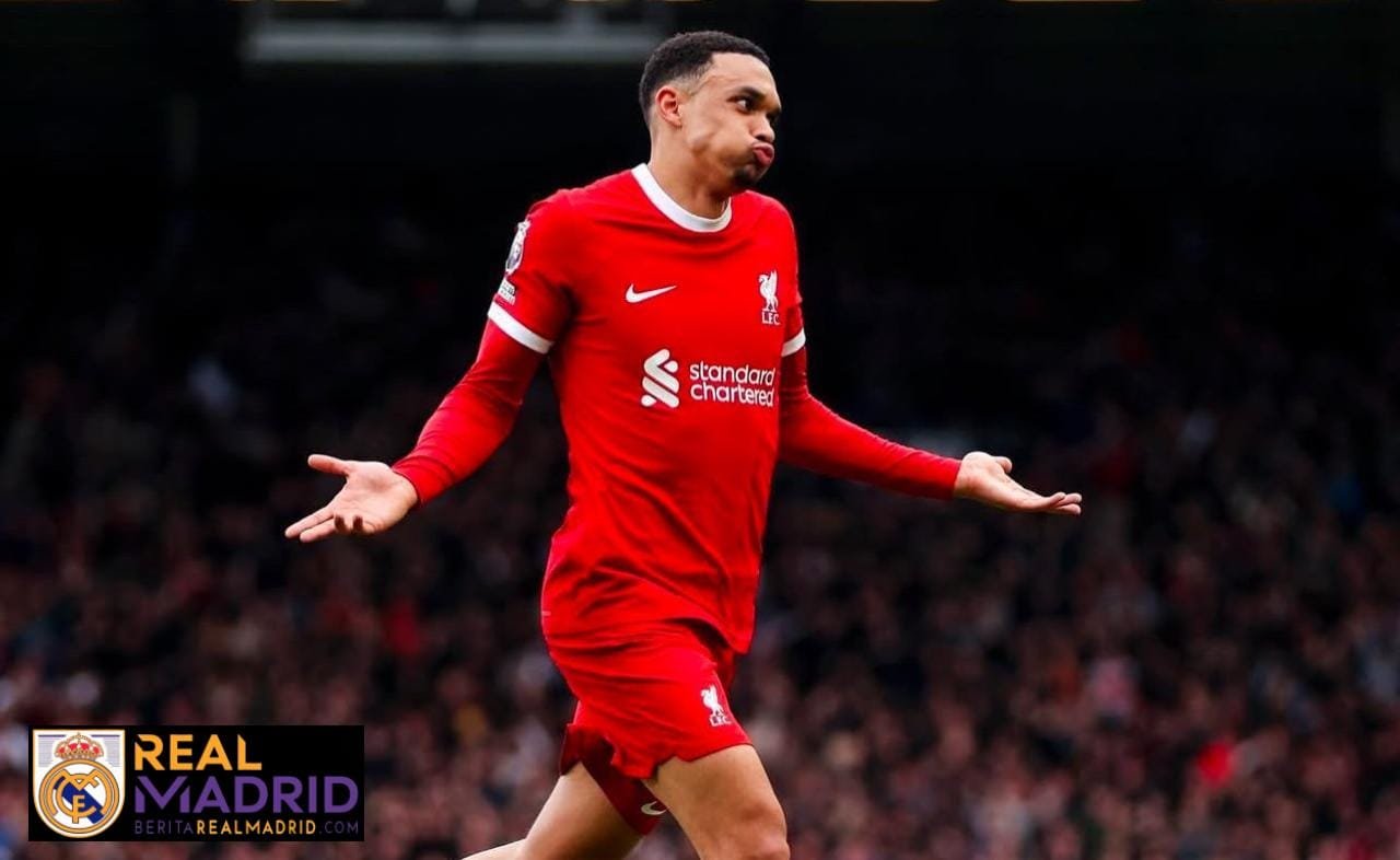 Real Madrid Sepakati Transfer Alexander-Arnold Menurut Kabar di Spanyol